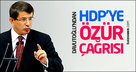 Davutoğlu’ndan HDP’ye özür çağrısı