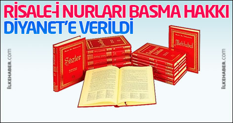 Risale-i Nurları basma hakkı Diyanet'e verildi