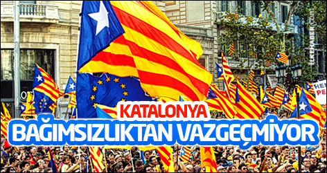 Katalonya bağımsızlıktan vazgeçmiyor