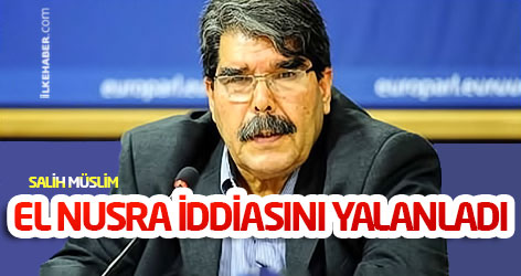 Salih Müslim, El Nusra iddiasını yalanladı