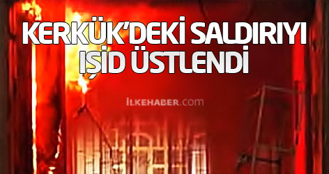 Kerkük’deki saldırıyı IŞİD üstlendi