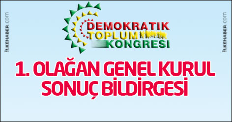 DTK 1. Olağan Genel Kurul sonuç bildirgesi açıklandı