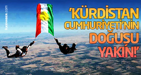 'Kürdistan Cumhuriyeti’nin doğuşu yakın’