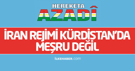 Azadi Hareketi: İran rejimi Kürdistan’da meşru değil