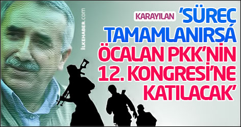 'Süreç tamamlanırsa Öcalan PKK'nin 12. Kongresi'ne katılacak'