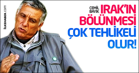 Cemil Bayık: Irak'ın bölünmesi çok tehlikeli olur!