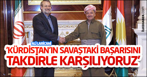 Ali Laricani: 'Kürdistan'ın savaştaki başarısını takdirle karşılıyoruz'