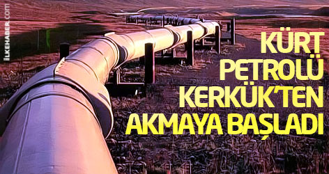 Kürt petrolü Kerkük'ten akmaya başladı