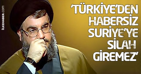Hizbullah: Türkiye’den habersiz Suriye’ye silah giremez