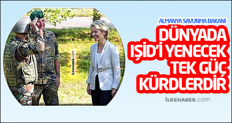 Almanya Savunma Bakanı: Dünyada IŞİD’i yenecek tek güç Kürdlerdir