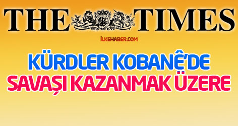 The Times: Kürdler Kobanê’de savaşı kazanmak üzere