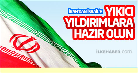 İran'dan İsrail'e: Yıkıcı yıldırımlara hazır olun