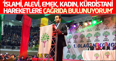 'İslami, Alevi, emek, kadın, Kürdistani hareketlere çağrıda bulunuyorum'