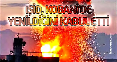 IŞİD, Kobani’de yenildiğini kabul etti