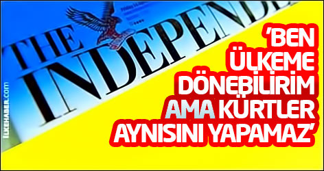 'Ben ülkeme dönebilirim ama Kürtler aynısını yapamaz'