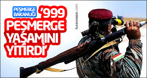 '999 peşmerge yaşamını yitirdi'