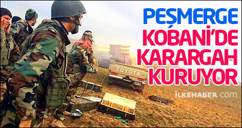 Peşmerge Kobani’de karargah kuruyor