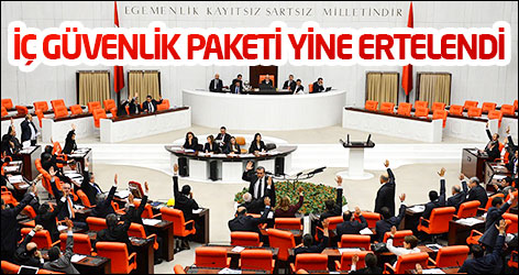 İç Güvenlik Paketi yine ertelendi