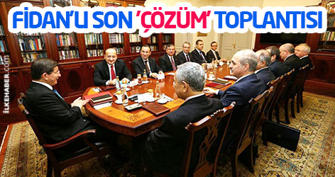 Fidan'lı son 'Çözüm' toplantısı