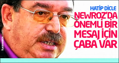 Dicle: Newroz’da önemli bir mesaj için çaba var