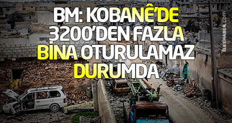BM: Kobanê’de 3200’den fazla bina oturulamaz durumda
