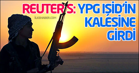 Reuters: YPG IŞİD’in kalesine girdi