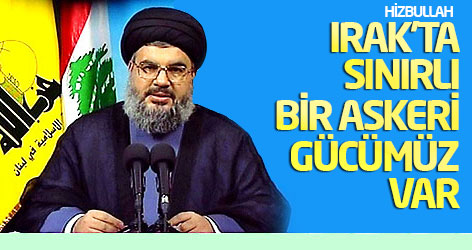 Nasrallah: Irak'ta sınırlı bir askeri gücümüz var
