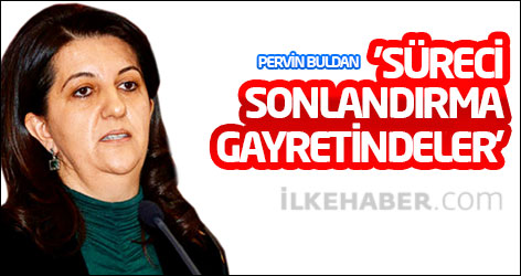 Pervin Buldan: 'Süreci sonlandırma gayretindeler'