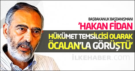 'Hakan Fidan hükümet temsilcisi olarak Öcalan'la görüştü'
