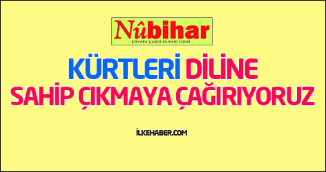 Nûbihar: Kürtleri diline sahip çıkmaya çağırıyoruz!