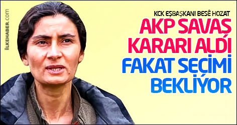 Besê Hozat: AKP savaş kararı aldı fakat seçimi bekliyor