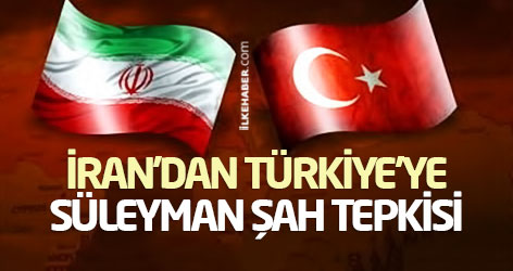 İran’dan Türkiye’ye Süleyman Şah tepkisi