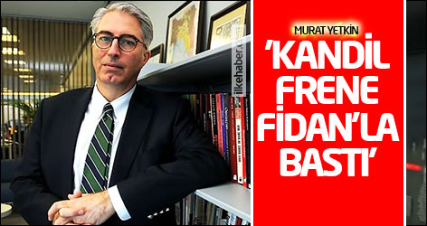'Kandil frene Fidan’la bastı'