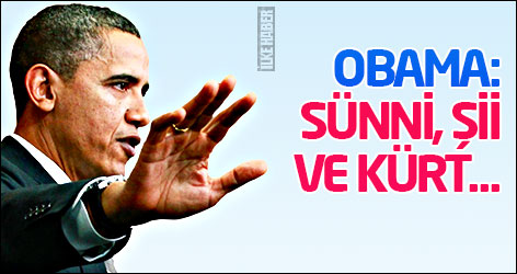 Obama: Sünni, Şii ve Kürt...