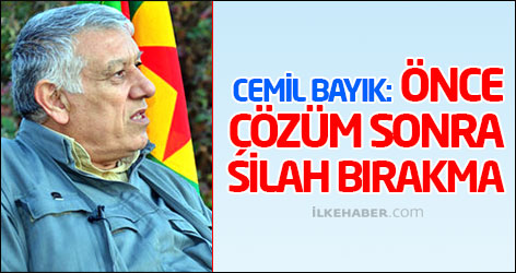 Cemil Bayık: ‘Önce çözüm sonra silah bırakma’