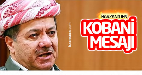 Barzani'den Kobani mesajı