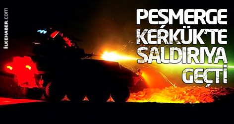 Peşmerge Kerkük’te saldırıya geçti