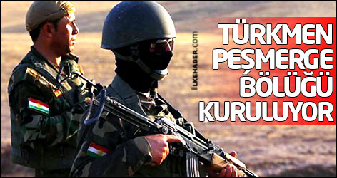 Türkmen Peşmerge Bölüğü kuruluyor