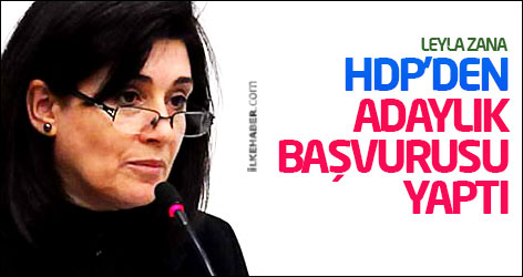 Leyla Zana, HDP'den adaylık başvurusu yaptı