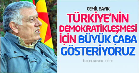 Bayık: Türkiye'nin demokratikleşmesi için büyük çaba gösteriyoruz