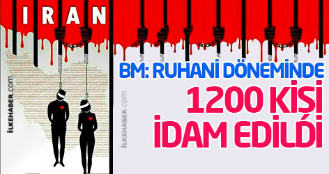 BM: Ruhani döneminde 1200 kişi idam edildi