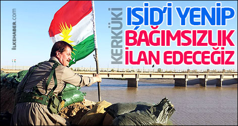 Kerküki: IŞİD’i yenip bağımsızlık ilan edeceğiz