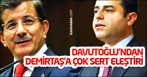 Davutoğlu'ndan Demirtaş'a çok sert eleştiri