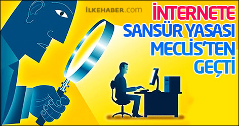 İnternete sansür yasası Meclis'ten geçti