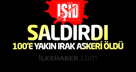 IŞİD Anbar’a saldırdı: 100’e yakın Irak askeri öldü