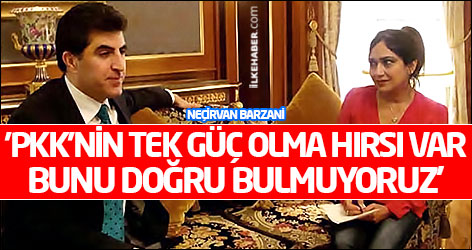 Neçirvan Barzani: 'PKK’nin tek güç olma hırsı var, bunu doğru bulmuyoruz'