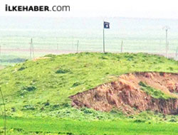 IŞİD, Türkiye sınırına bayrak dikti!