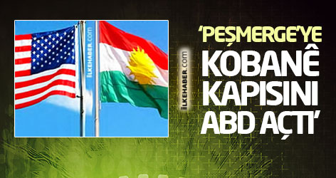 ‘Peşmerge’ye Kobanê kapısını ABD açtı’