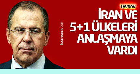 Lavrov: İran ve 5+1 ülkeleri anlaşmaya vardı