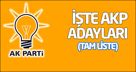 İşte AK Parti adayları (Tam Liste)